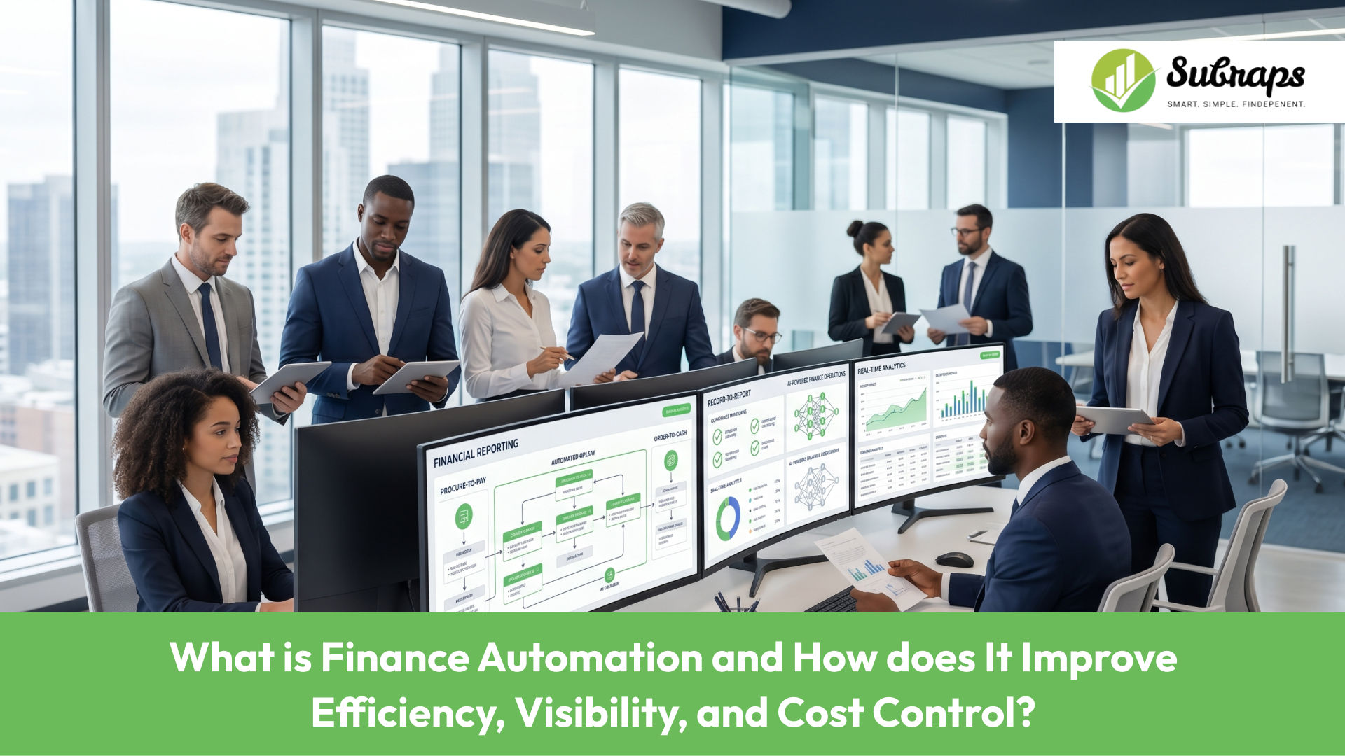 What is Finance Automation and How does It Improve Efficiency, Visibility, and Cost Control_